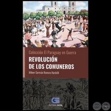 REVOLUCIÓN DE LOS COMUNEROS - Volumen 2 - Autor: MILNER GERMÁN ROMERO NARDELLI - Año 2020